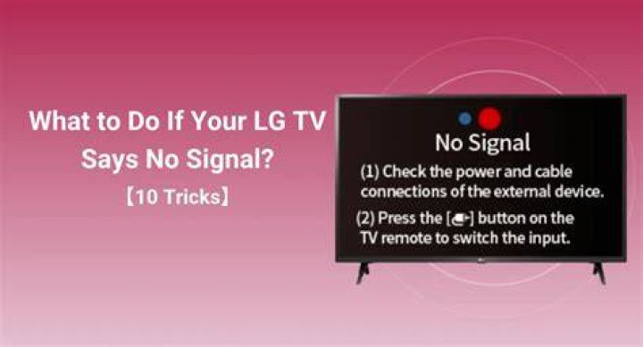How do you fix a LG TV when it says No signal?